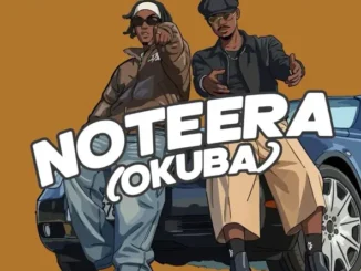 noteera okuba by feffe bussi ft ray g