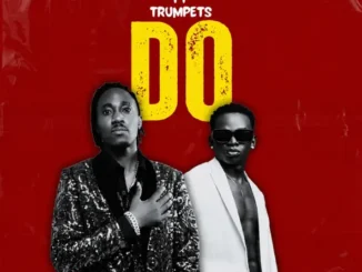 Do by trumpets ft john blaq