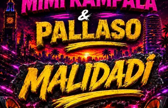 malidadi by pallaso ft MIMI KAMPALA